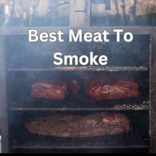 Best Meats to Smoke Guide