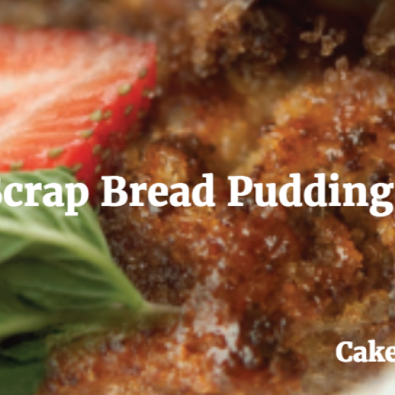 Cake Scrap Bread Pudding