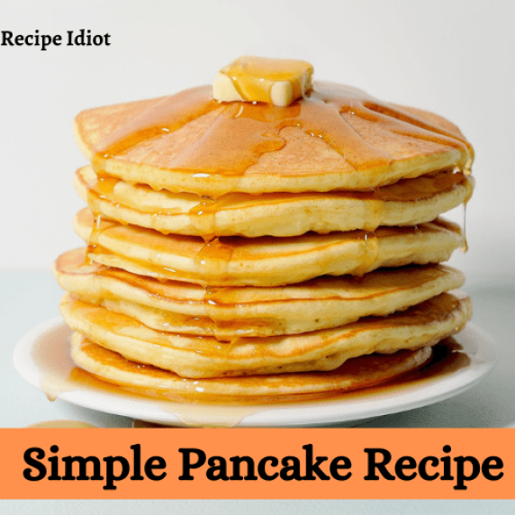 How To Make Simple Pancake Recipe 2023