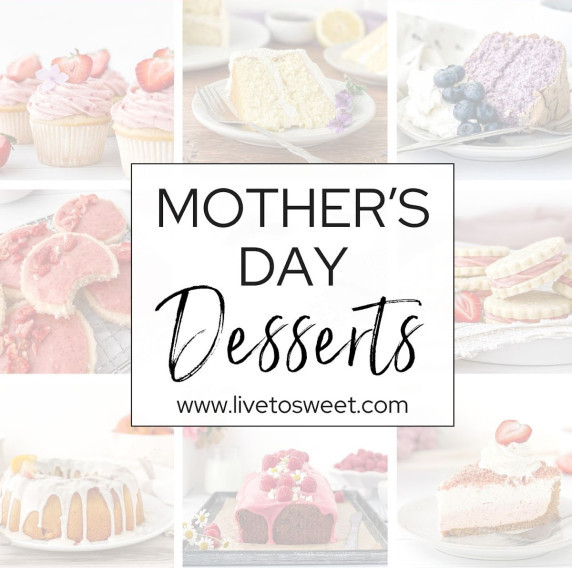 Collage of Mother's Day desserts.